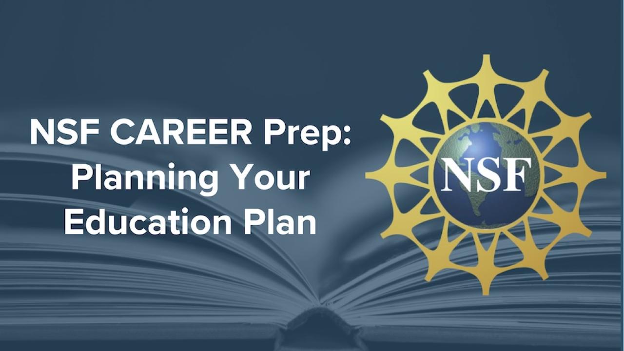 NSF CAREER Planning Your Education Plan