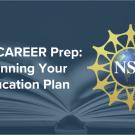 NSF CAREER Planning Your Education Plan